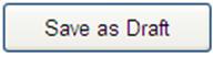 Save as Draft button